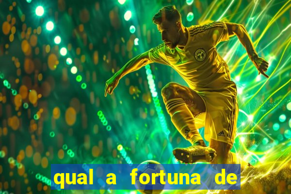 qual a fortuna de fernandin oig